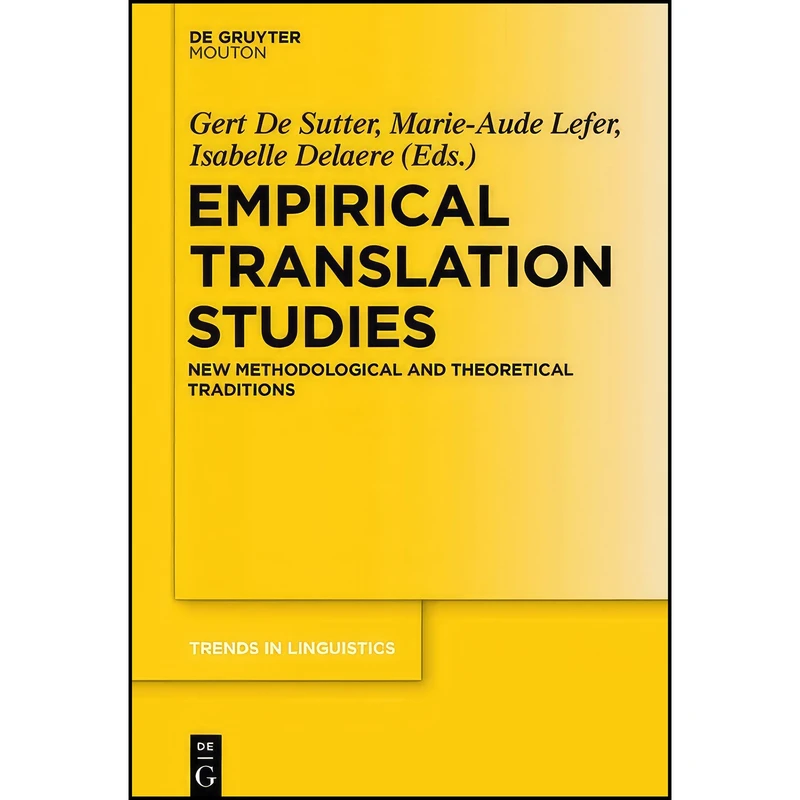 کتاب Empirical Translation Studies Empirical Translation Studies اثر جمعي از نويسندگان انتشارات De Gruyter Mouton