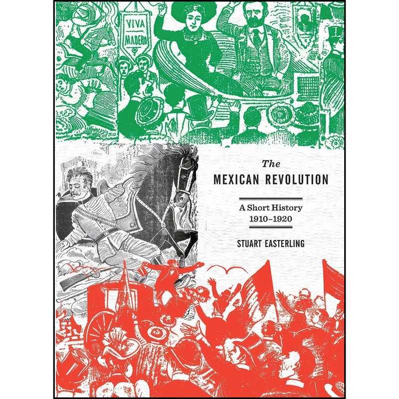 کتاب The Mexican Revolution اثر Stuart Easterling انتشارات Haymarket Books