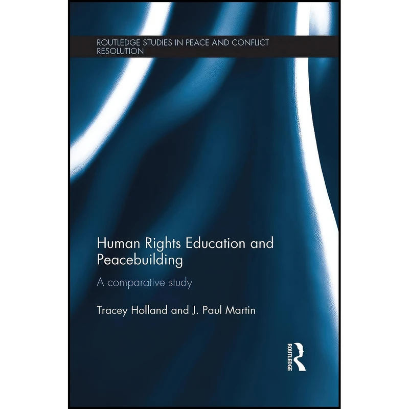 کتاب Human Rights Education and Peacebuilding اثر Tracey Holland and J. Paul Martin انتشارات بله