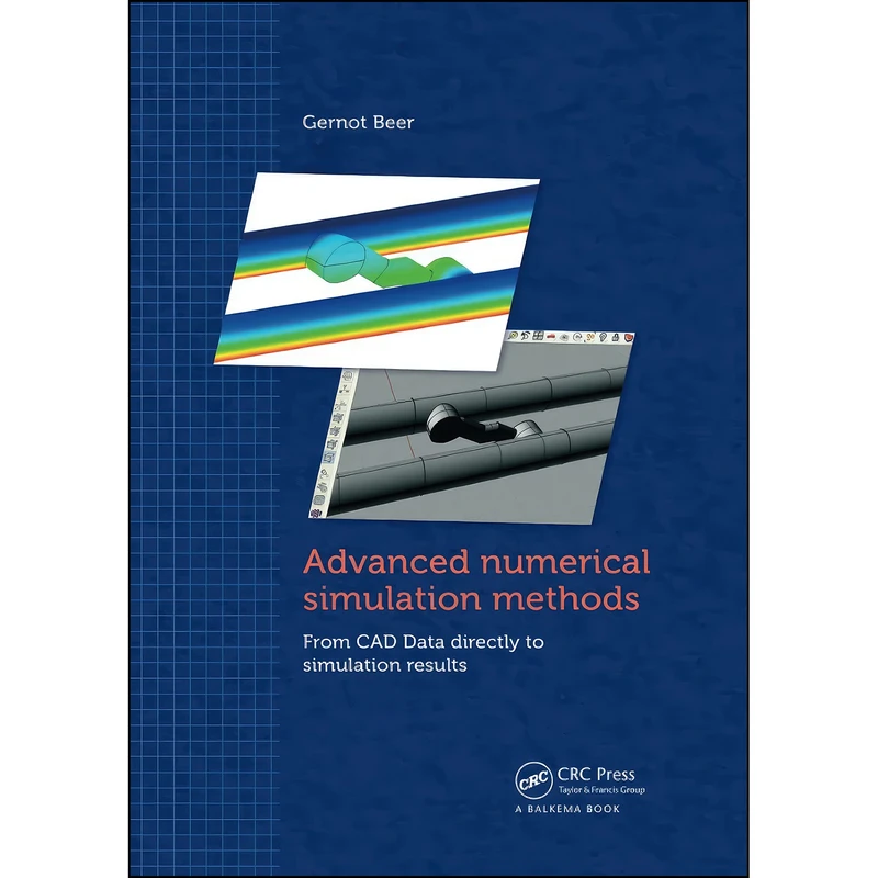 کتاب Advanced Numerical Simulation Methods اثر Gernot Beer انتشارات تازه ها