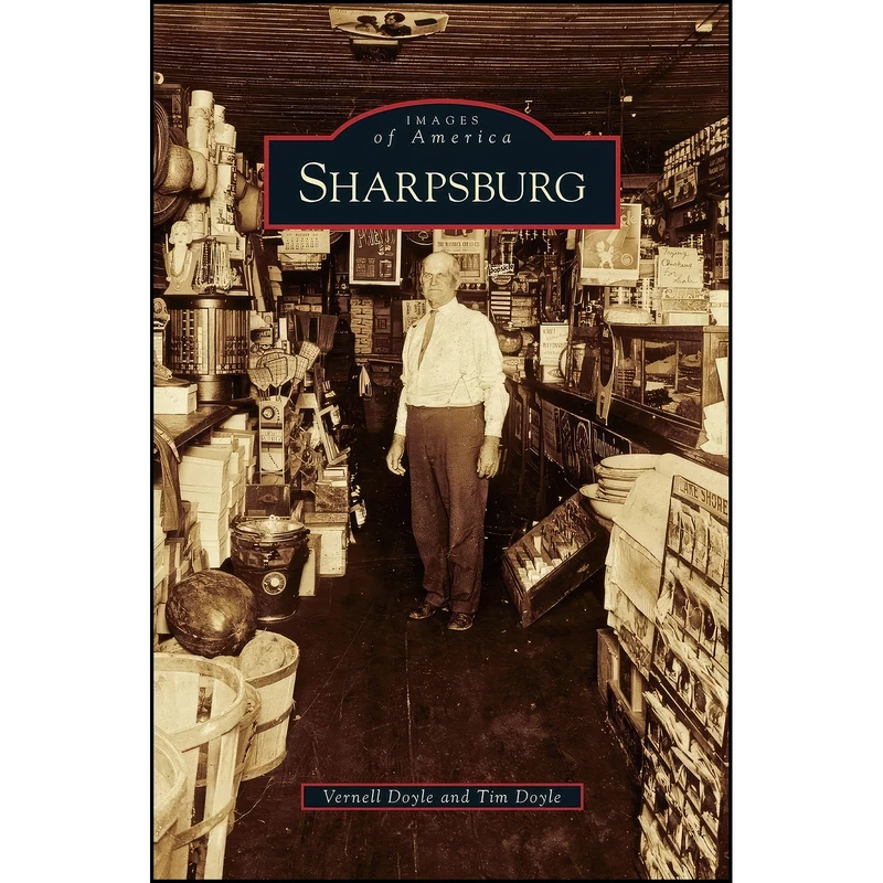 کتاب Sharpsburg اثر Vernell Doyle and Tim Doyle انتشارات Arcadia Publishing Library Editions