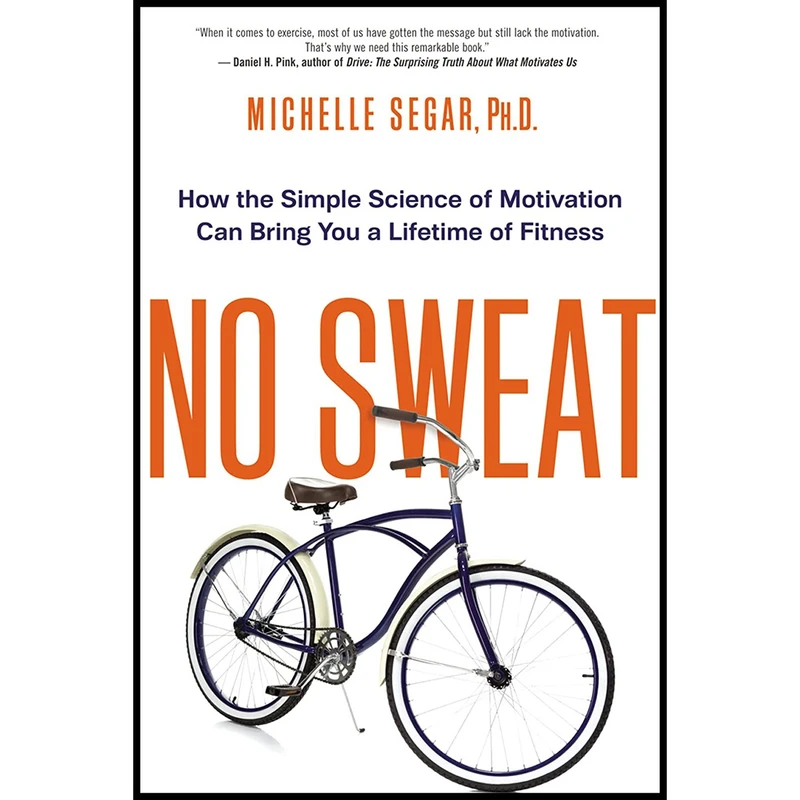 کتاب No Sweat اثر Michelle Segar PhD. انتشارات AMACOM