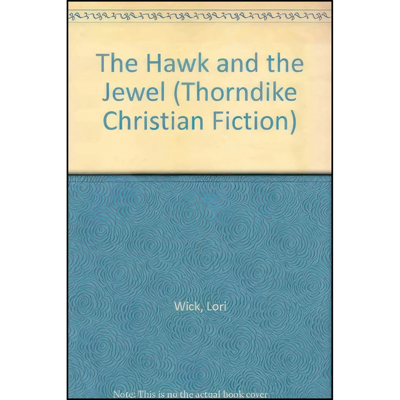 کتاب The Hawk and the Jewel  اثر Lori Wick انتشارات Thorndike Pr
