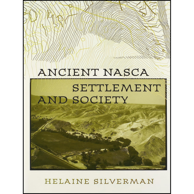 کتاب Ancient Nasca Settlement  اثر Helaine Silverman انتشارات University Of Iowa Press