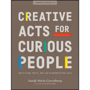 کتاب Creative Acts for Curious People اثر جمعي از نويسندگان انتشارات Ten Speed Press
