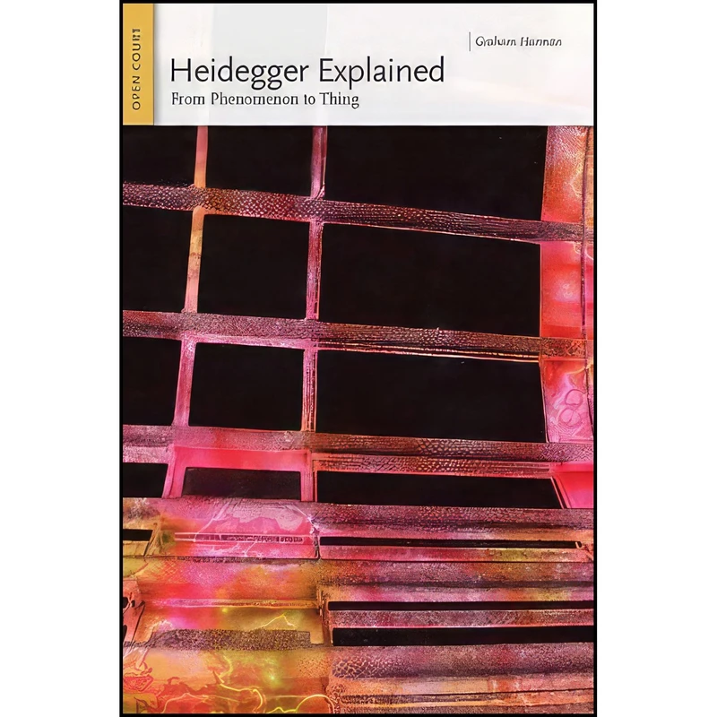 کتاب Heidegger Explained اثر Graham Harman انتشارات Open Court