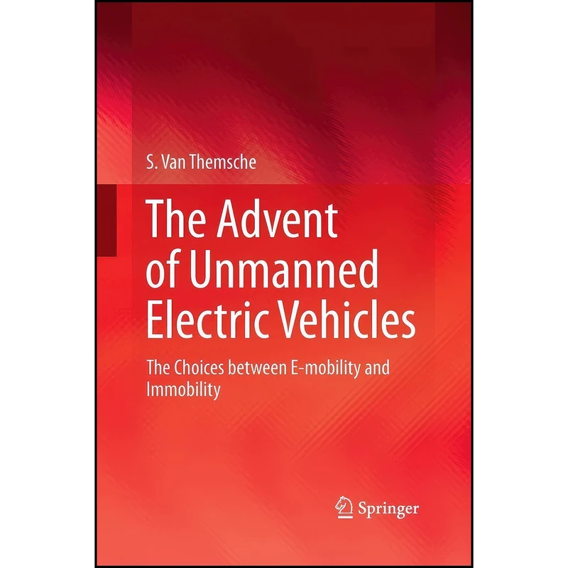 کتاب The Advent of Unmanned Electric Vehicles اثر Serge Van Themsche انتشارات تازه ها