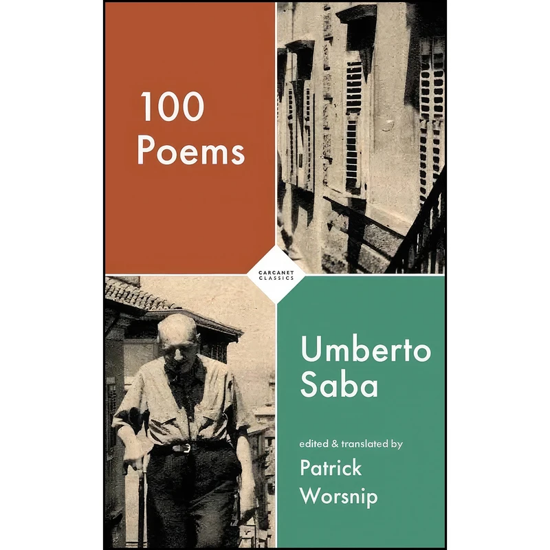 کتاب 100 Poems اثر Umberto Saba and Patrick Worsnip انتشارات Carcanet Classics
