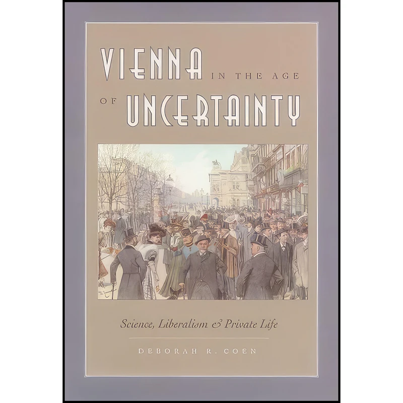 کتاب Vienna in the Age of Uncertainty اثر Deborah R. Coen انتشارات University of Chicago Press