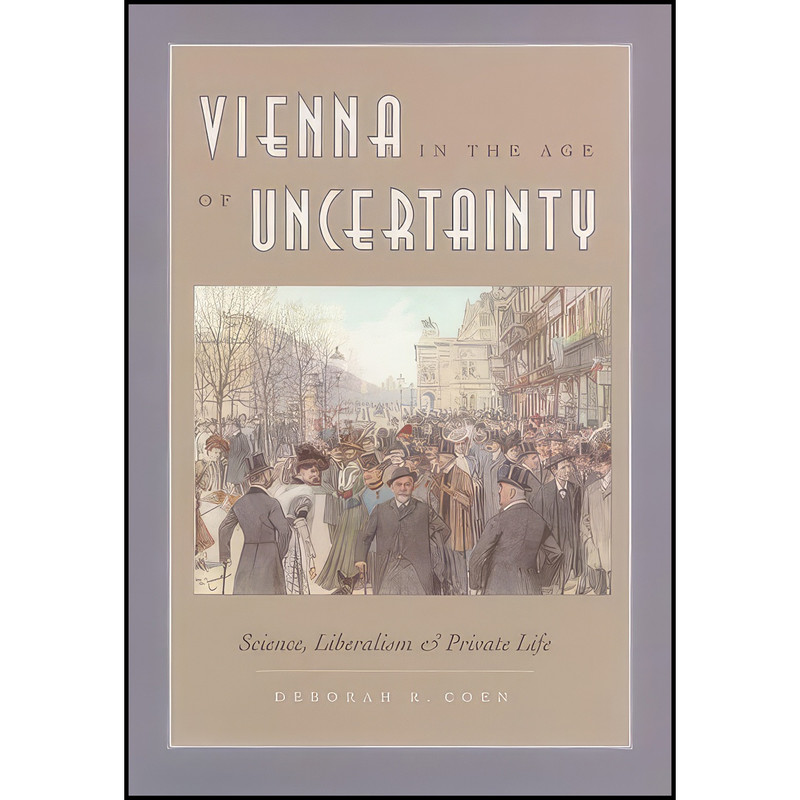 کتاب Vienna in the Age of Uncertainty اثر Deborah R. Coen انتشارات University of Chicago Press