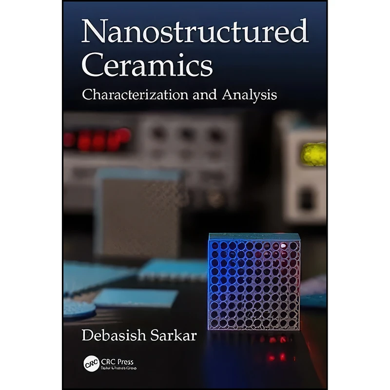 کتاب Nanostructured Ceramics اثر Debasish Sarkar انتشارات CRC Press