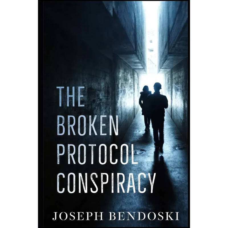 کتاب Broken Protocol Conspiracy  اثر Joseph Bendoski انتشارات تازه ها