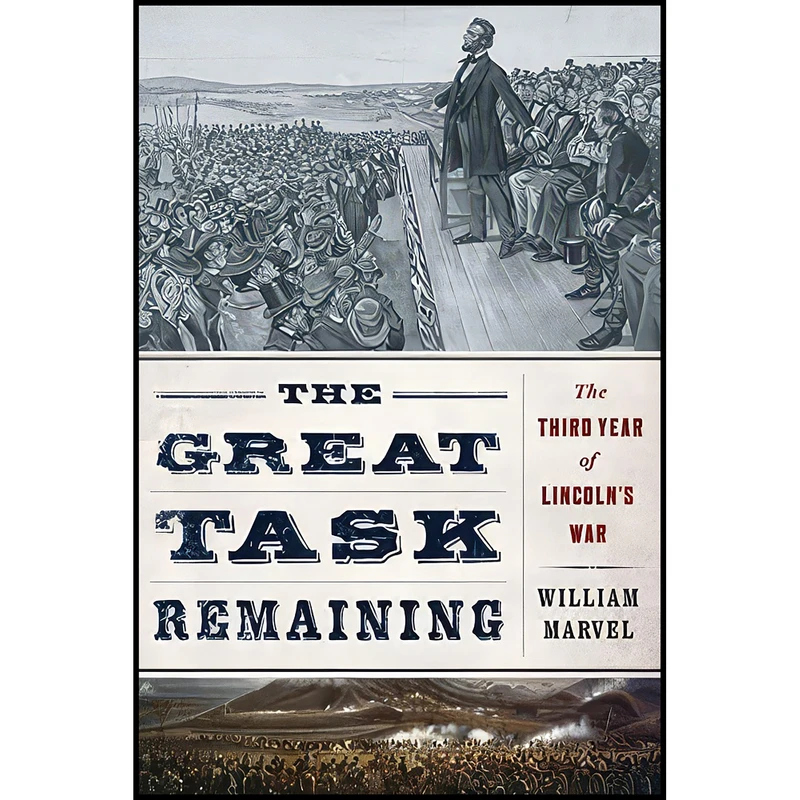 کتاب The Great Task Remaining اثر William Marvel انتشارات Houghton Mifflin Harcourt