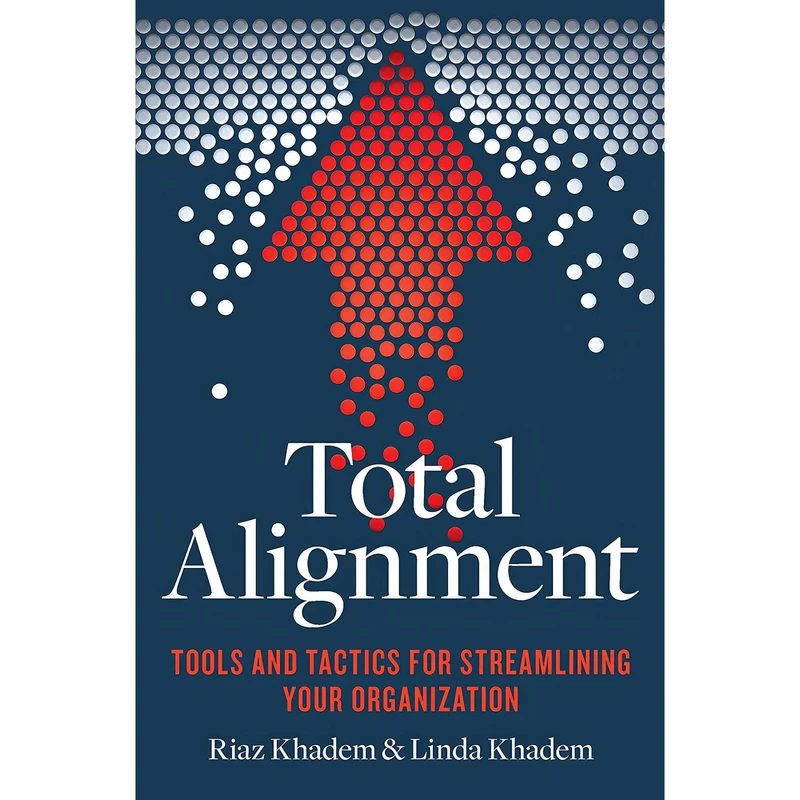 کتاب Total Alignment اثر Riaz Khadem and Linda Khadem انتشارات Entrepreneur Press