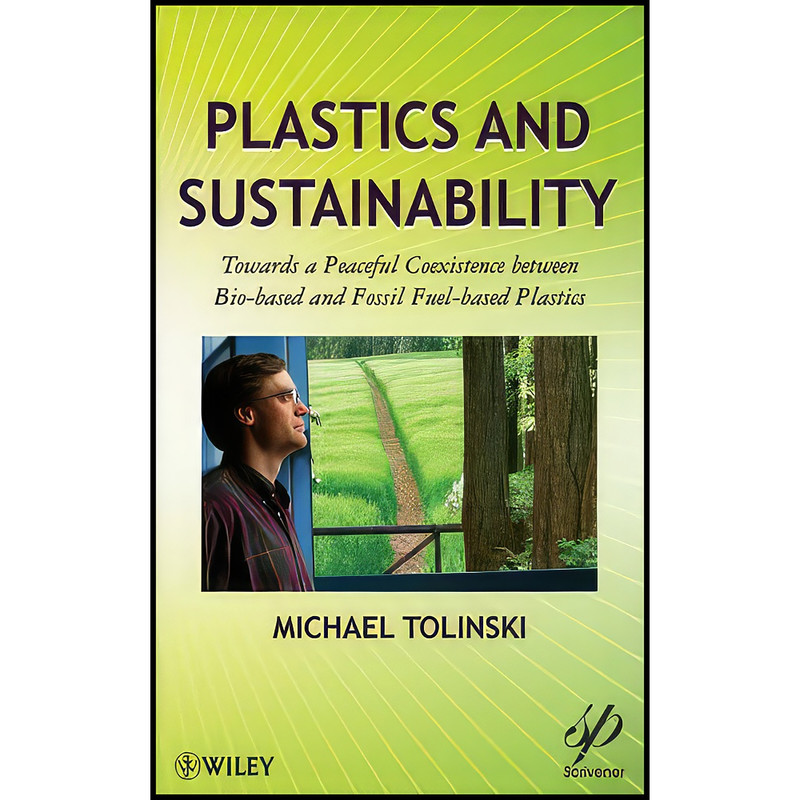 کتاب Plastics and Sustainability اثر جمعي از نويسندگان انتشارات Wiley-Scrivener