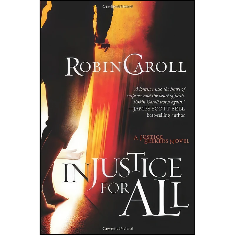 کتاب Injustice For All اثر Robin Caroll انتشارات B&H Books