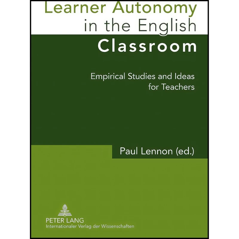 کتاب Learner Autonomy in the English Classroom اثر Paul Lennon انتشارات Peter Lang GmbH, Internationaler Verlag der Wissenschaften