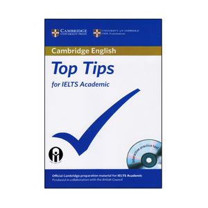 کتاب Top Tips For IELTS Academic اثر جمعی از نویسندگان انتشارات الوندپویان