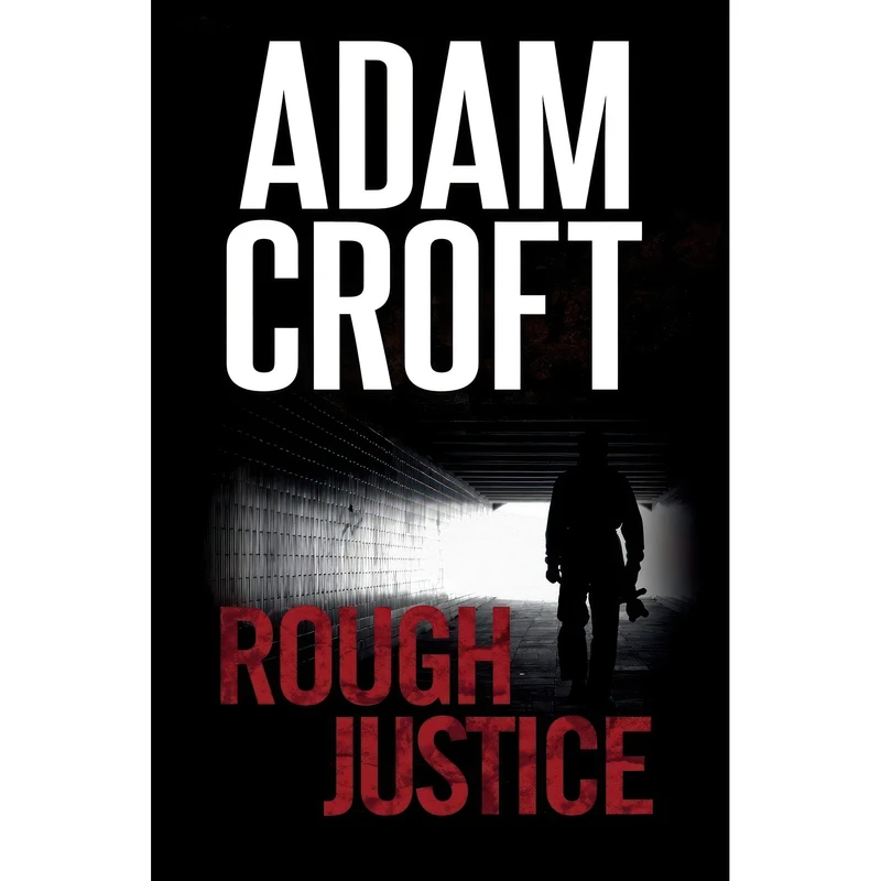 کتاب Rough Justice اثر Adam Croft انتشارات تازه ها