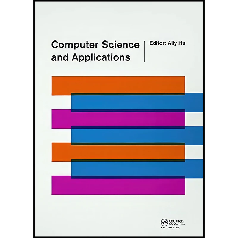 کتاب Computer Science and Applications اثر Ally Hu انتشارات CRC Press