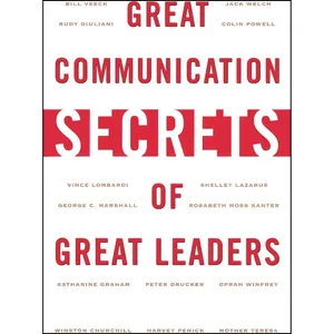 کتاب Great Communication Secrets of Great Leaders اثر John Baldoni انتشارات McGraw Hill