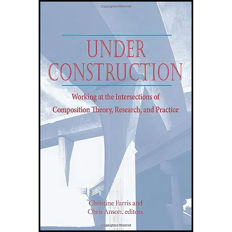 کتاب Under Construction اثر Christine Farris انتشارات Utah State University Press