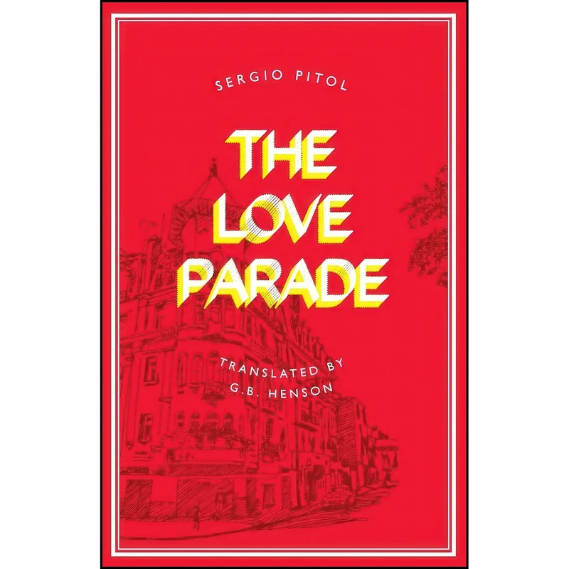 کتاب The Love Parade اثر Sergio Pitol and George Henson انتشارات Deep Vellum Publishing