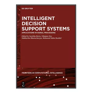  کتاب Intelligent Decision Support Systems اثر  جمعي از نويسندگان انتشارات مؤلفين طلايي