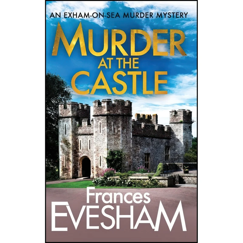 کتاب Murder At The Castle اثر Frances Evesham انتشارات Boldwood Books Ltd