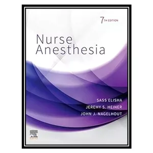 کتاب Nurse Anesthesia اثر جمعی از نویسندگان انتشارات مؤلفین طلایی