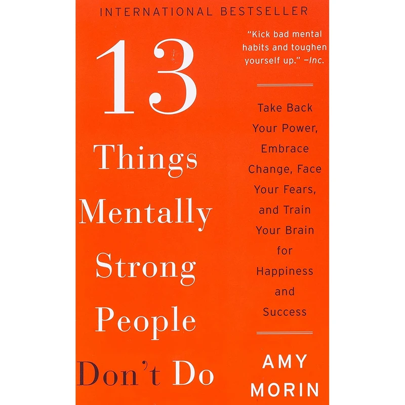 کتاب 13 Things Mentally Strong People Dont Do اثر Amy Morin انتشارات William Morrow Paperbacks