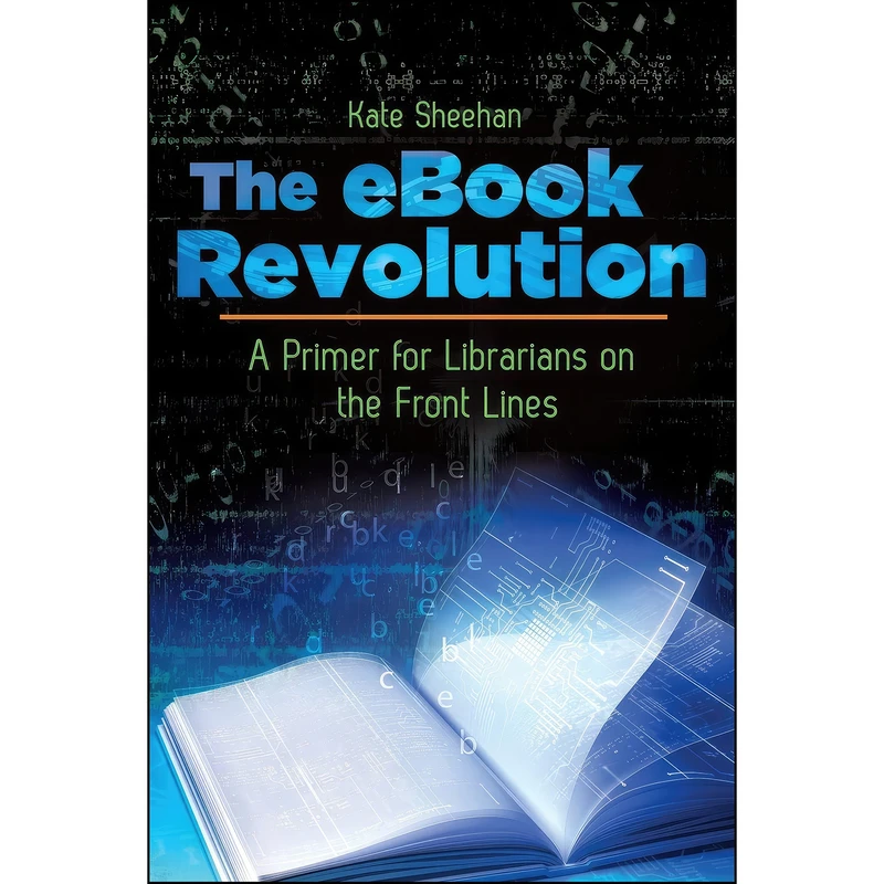 کتاب The eBook Revolution اثر Kate Sheehan انتشارات Libraries Unlimited