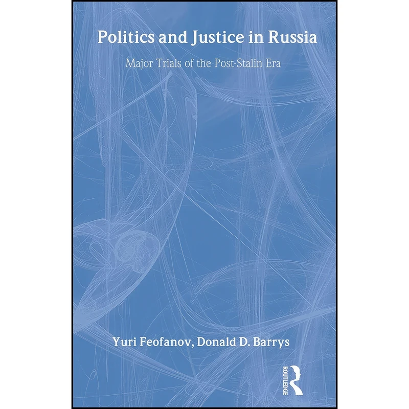 کتاب Politics and Justice in Russia اثر Yuri Feofanov and Donald D. Barry انتشارات Routledge