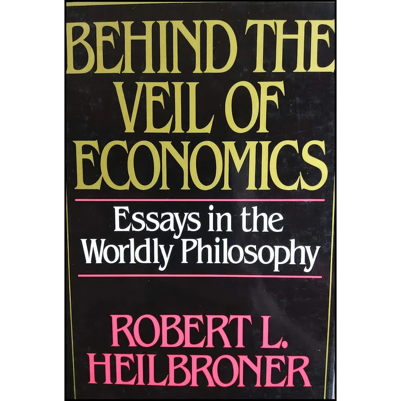 کتاب Behind the Veil of Economics اثر Robert L. Heilbroner انتشارات W. W. Norton   Company