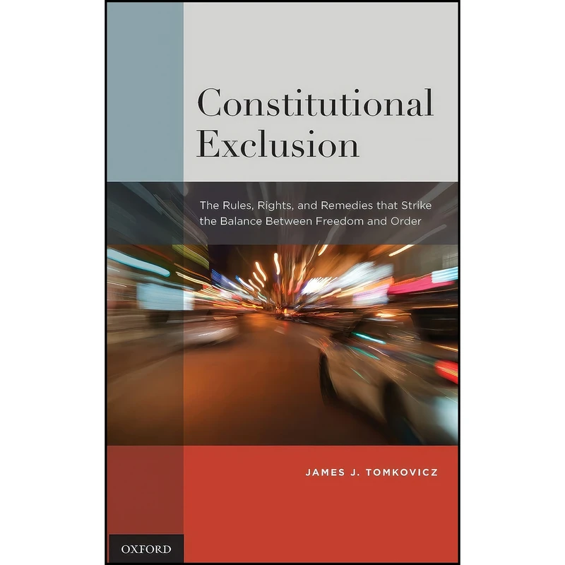 کتاب Constitutional Exclusion اثر James J. Tomkovicz انتشارات Oxford University Press