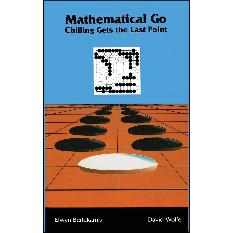 کتاب Mathematical Go اثر Elwyn Berlekamp and David Wolfe انتشارات A K Peters/CRC Press