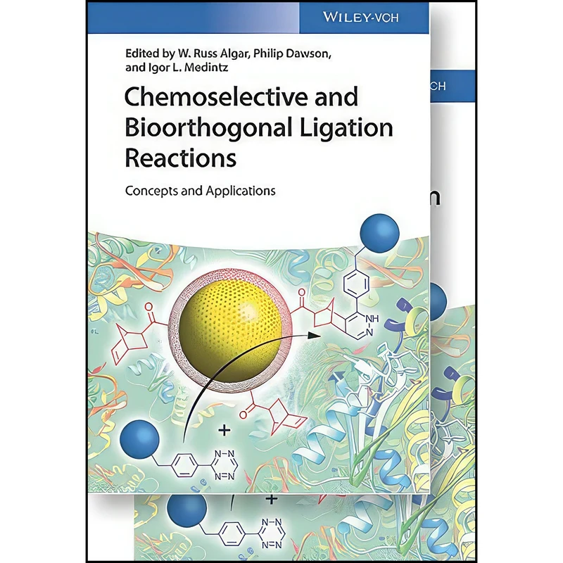 کتاب Chemoselective and Bioorthogonal Ligation Reactions اثر جمعي از نويسندگان انتشارات Wiley-VCH