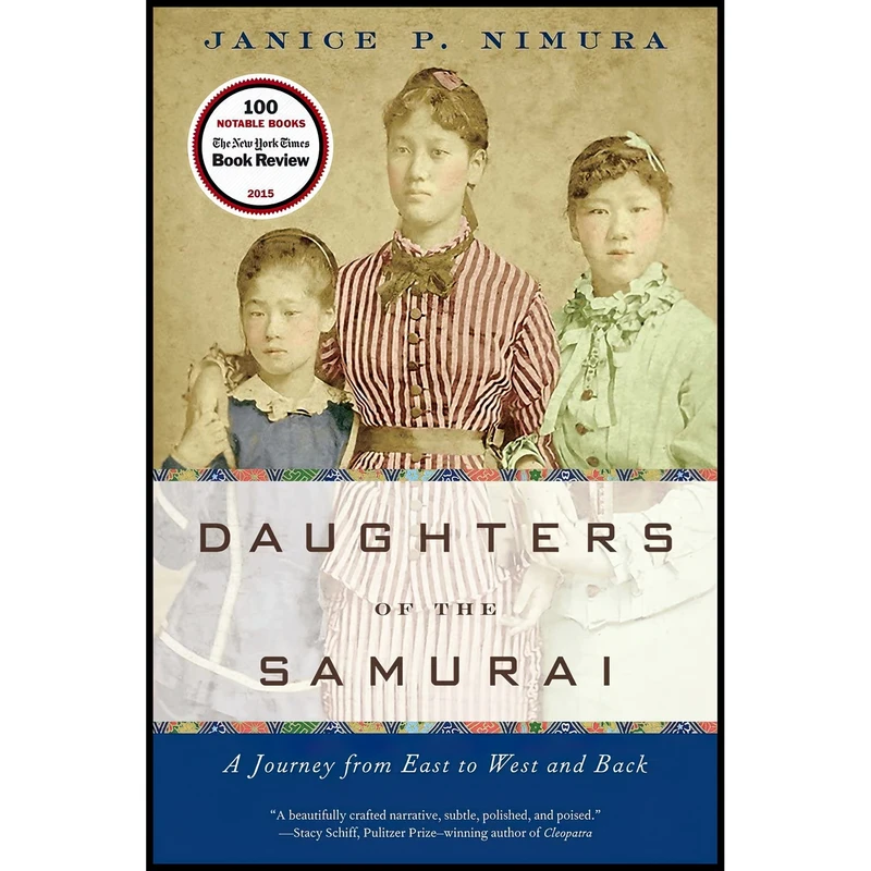 کتاب Daughters of the Samurai اثر Janice P. Nimura انتشارات W. W. Norton and Company