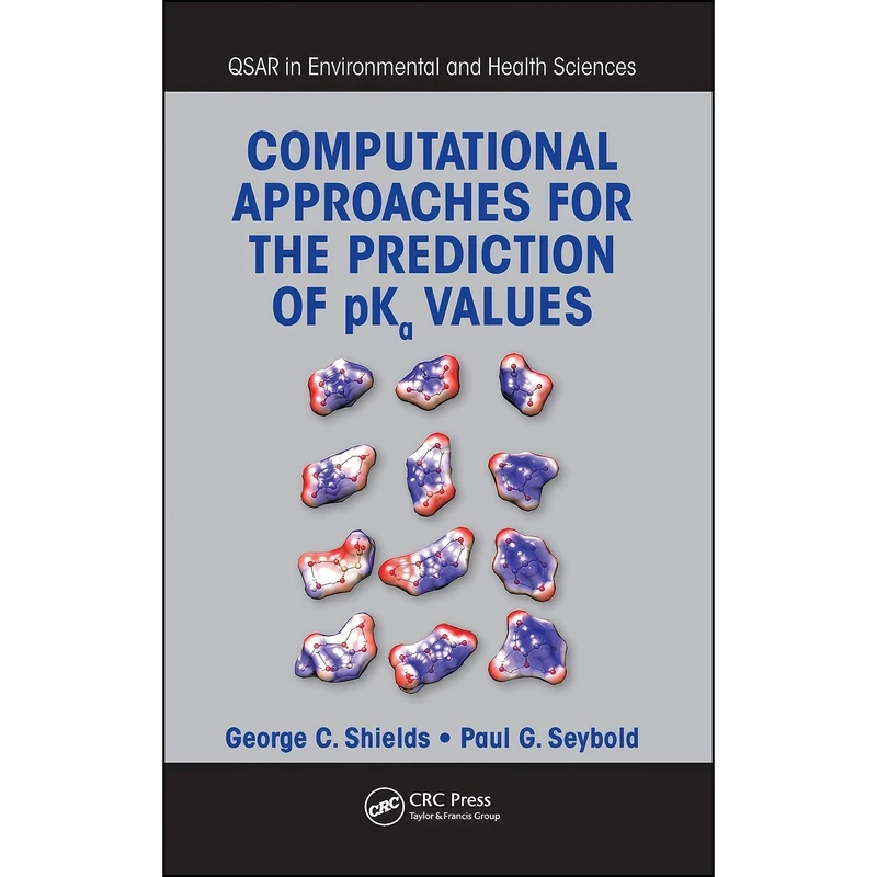 کتاب Computational Approaches for the Prediction of pKa Values  اثر جمعي از نويسندگان انتشارات CRC Press