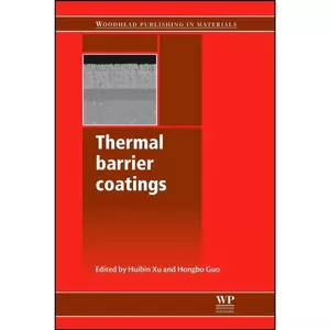 کتاب Thermal Barrier Coatings اثر Huibin Xu and Hongbo Guo انتشارات Woodhead Publishing