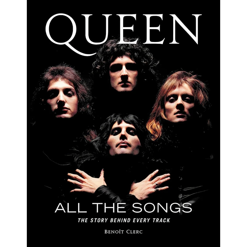 کتاب Queen All the Songs اثر Benoit Clerc انتشارات Black Dog Leventhal