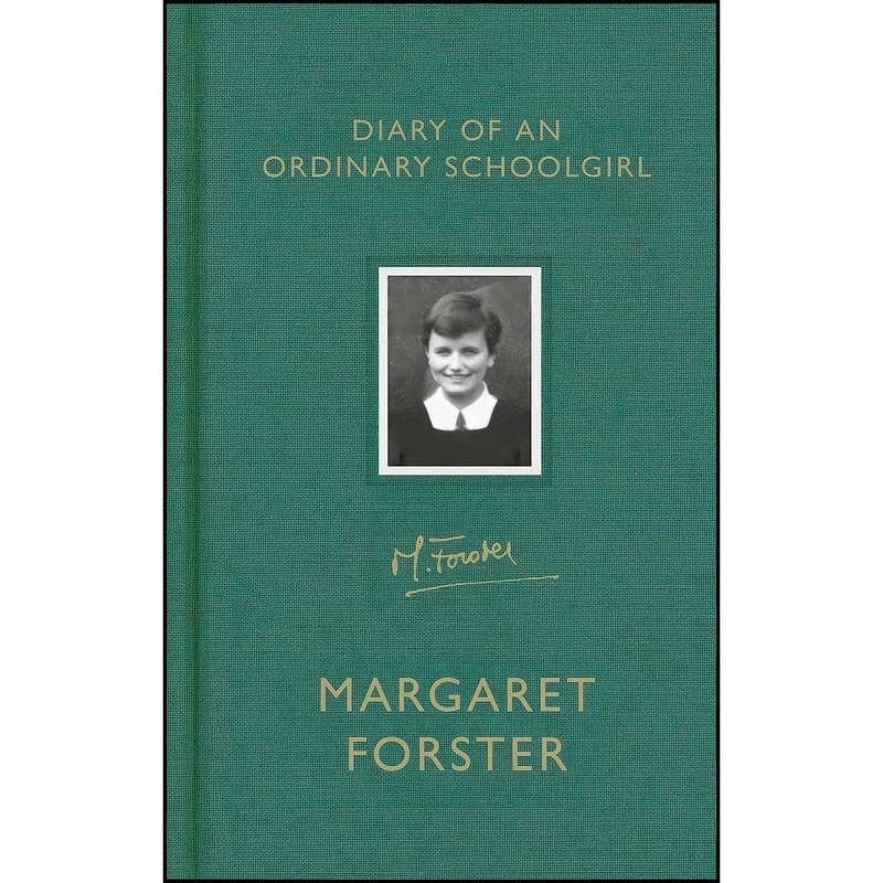 کتاب Diary of an Ordinary Schoolgirl اثر Margaret Forster انتشارات Chatto & Windus