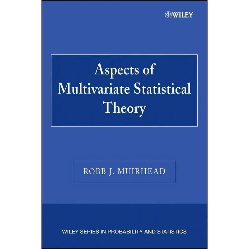 کتاب Aspects of Multivariate Statistical Theory اثر Robb J. Muirhead انتشارات Wiley-Interscience