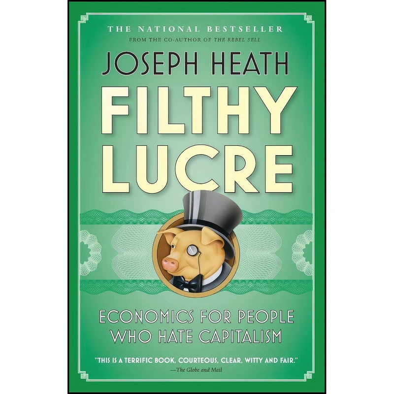 کتاب Filthy Lucre اثر Joseph Heath انتشارات HarperCollins Publishers