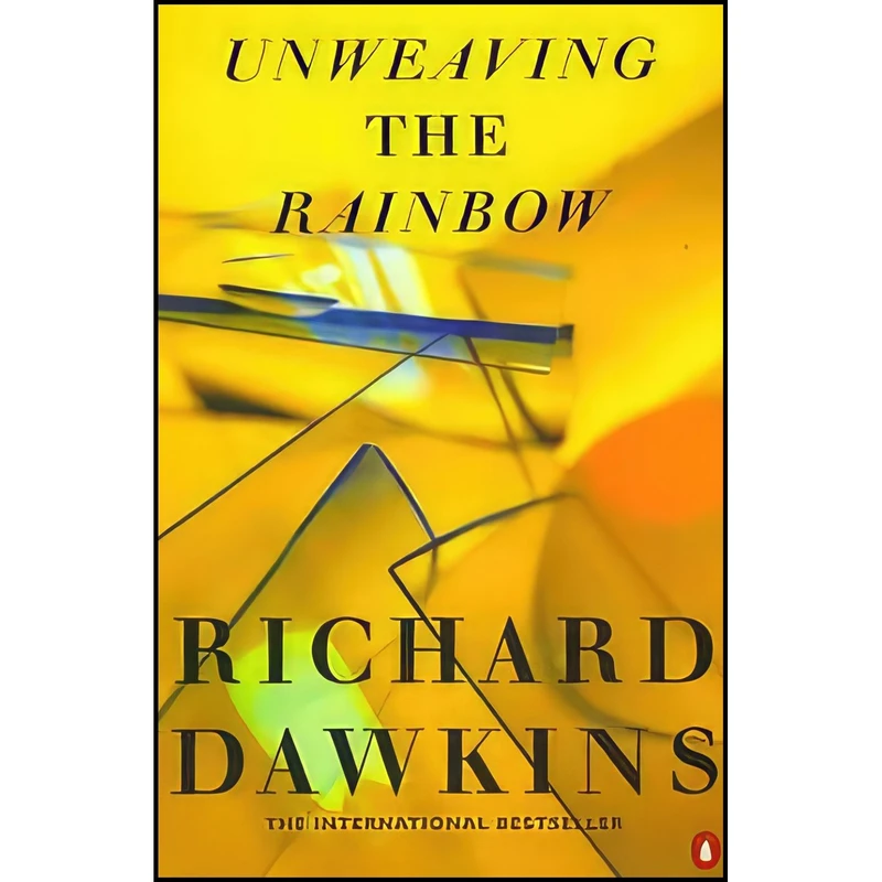 کتاب Unweaving the Rainbow  اثر Richard Dawkins انتشارات بله