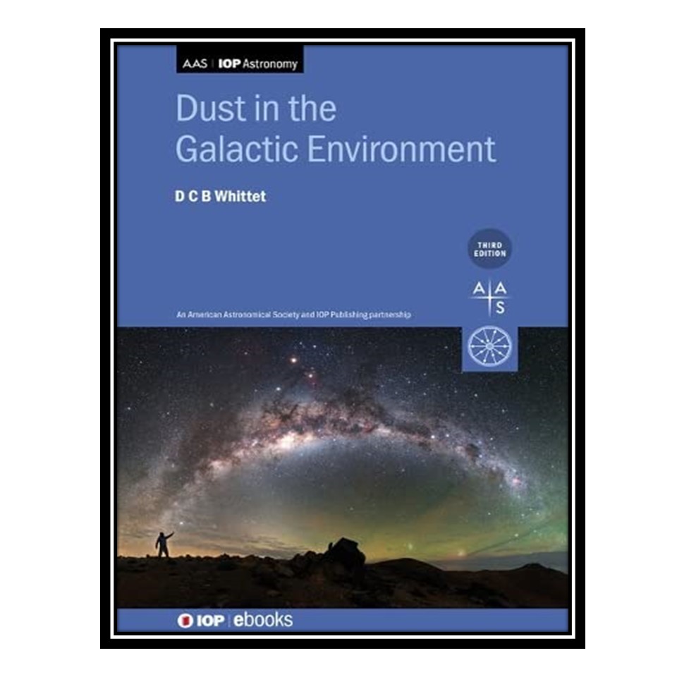 کتاب Dust in the Galactic Environment اثر Douglas Whittet انتشارات مؤلفین طلایی