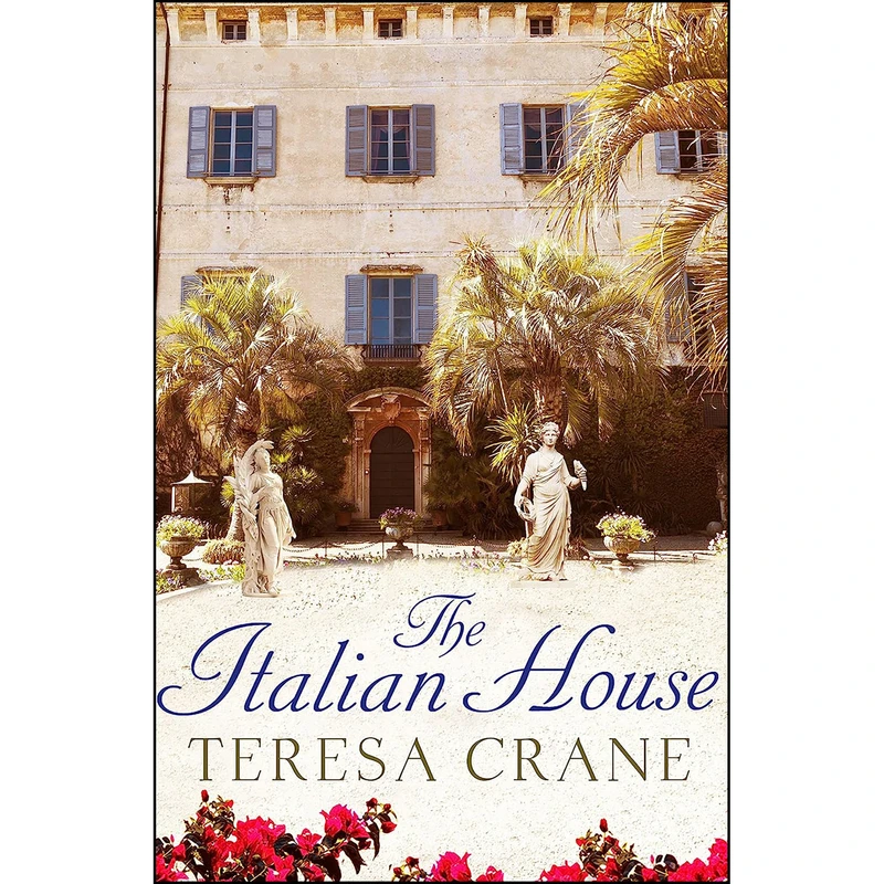 کتاب The Italian House اثر Teresa Crane انتشارات Canelo Digital Publishing Limited