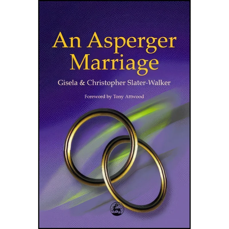 کتاب An Asperger Marriage اثر Chris Slater-Walker انتشارات Jessica Kingsley Publishers Ltd