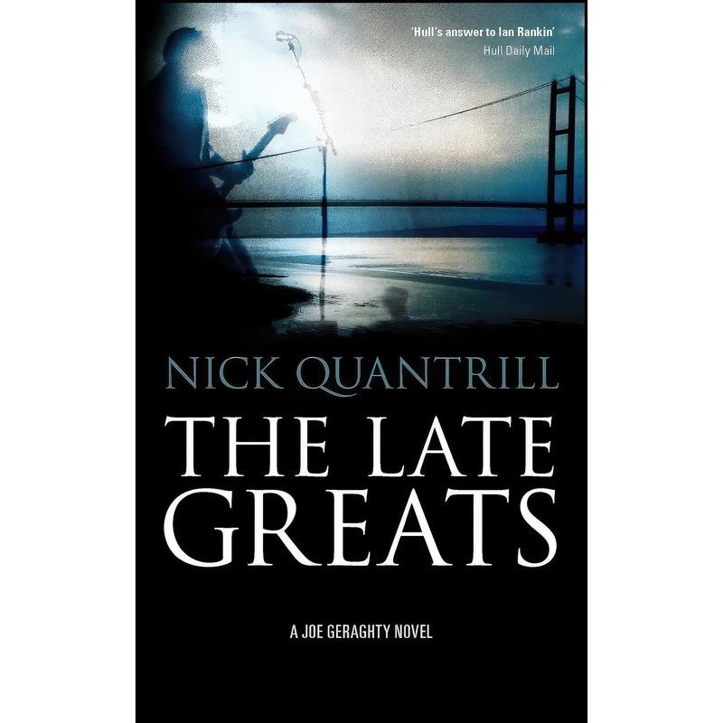 کتاب The Late Greats  اثر Nick Quantrill انتشارات Caffeine Nights Publishing