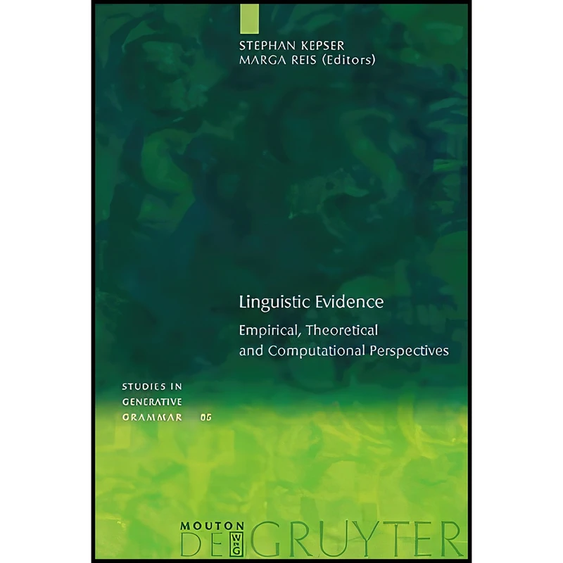 کتاب Linguistic Evidence اثر Stephan Kepser and Marga Reis انتشارات Mouton de Gruyter